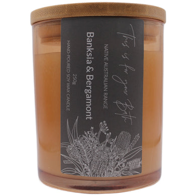 Banksia & Bergamot - THIS IS FOR YOUR BATH